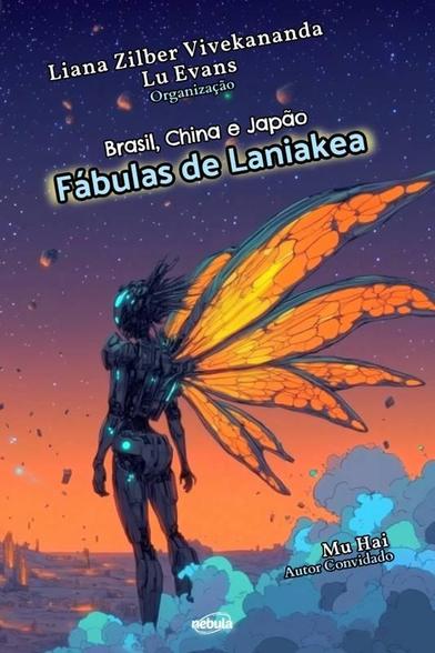 Capa de Fábulas de Laniakea. No pôr do sol, um ciborgue humanóide de costas para nós observa uma cidade distante. Ele tem múltiplas asas laranja e está de pé sobre uma nuvem azul.