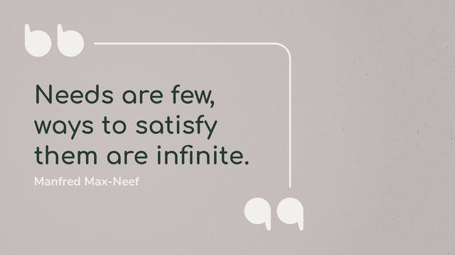 Minimalist graphic with beige background and text reading “Needs are few, ways to satisfy them are infinite. Manfred Max-Neef.”