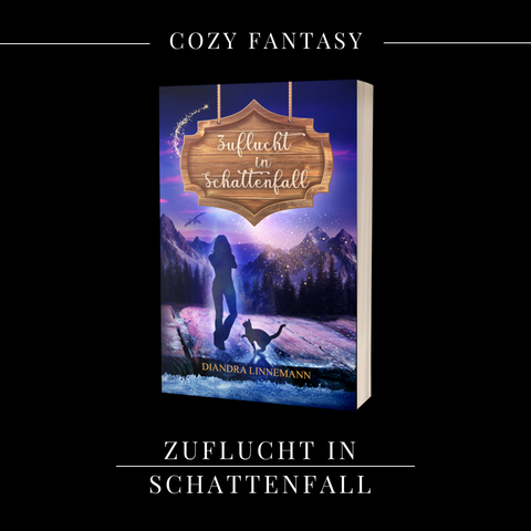 Schwarzer Hintergrund. Darauf im Zentrum ein Buch in Violett- und Blautönen. Im Hintergrund winterliche Berge, vorn die Silhouetten einer Frau und einer Katze. Über den Bergen schwebt ein Drache. Schriftzug oben: Cozy Fantasy. Schriftzug unten: Zuflucht in Schattenfall