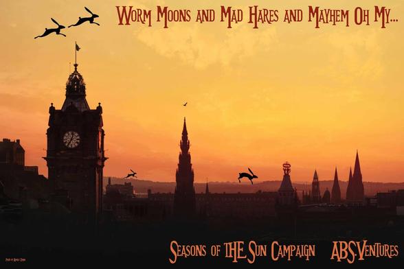 Edinburgh skyline at sunset, city spires including Balmoral Hotel, Scott monument gothic rocket, Pentland Hills in background with cartoon hare silhouettes leaping over the hills and in the sky, quirky reddish text at top says 'Worm Moons and Mad Hares and Mayhem Oh My!' bottom right orange text says Seasons of teh Sun campaign and ABS.Ventures original photo is by Andrej Zeman https://www.pexels.com/photo/silhouette-of-buildings-during-sunset-5517172/ with alterations by @ABS