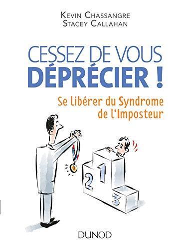  Cessez de vous déprécier ! : se libérer du syndrome de l'imposteur
Kevin Chassangre, Stacey Callahan

Après l'identification du syndrome de l'imposteur, de la peur de l'échec au déni de compétences, des conseils psychologiques et des exercices sont proposés afin de sortir de la culpabilité et de gagner l'estime de soi, dans le champ professionnel, familial ou intime. 