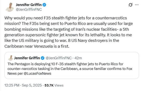 The image shows two tweets from Jennifer Griffin ([@]JenGriffinFNC) with a verified blue checkmark. The first tweet, posted at 12:25 PM on September 5, 2025, questions the deployment of F35 stealth fighter jets for a counternarcotics mission, suggesting they are typically used for large bombing missions like targeting Iran's nuclear facilities. It mentions that 8 US Navy destroyers in the Caribbean near Venezuela is a first. The second tweet, posted 42 minutes later, confirms the Pentagon is de…