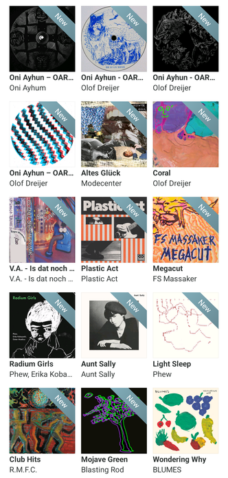 Screenshot f the bandcamp app, showing the collection screen that has music albums covers, three columns, and in this case five rows. Fourteen of these fifteen albums have a small label "new" meaning they have been purchased very recently. These are, from left to right, top to bottom:

Olof Dreijer - Oni Ayhun – OAR001
Olof Dreijer - Oni Ayhun - OAR003
Olof Dreijer - Oni Ayhun - OAR002
Olof Dreijer - Oni Ayhun – OAR004
Modecenter - Altes Glück
Olof Dreijer - Coral
V.A. - Is dat noch Punk?
Plastic Act - Plastic Act
FS Massaker - Megacut
Phew, Erika Kobayashi, Dieter Moebius - Radium Girls
Aunt Sally - Aunt Sally
Phew - Light Sleep
R.M.F.C. - Club Hits
Blasting Rod - Mojave Green
