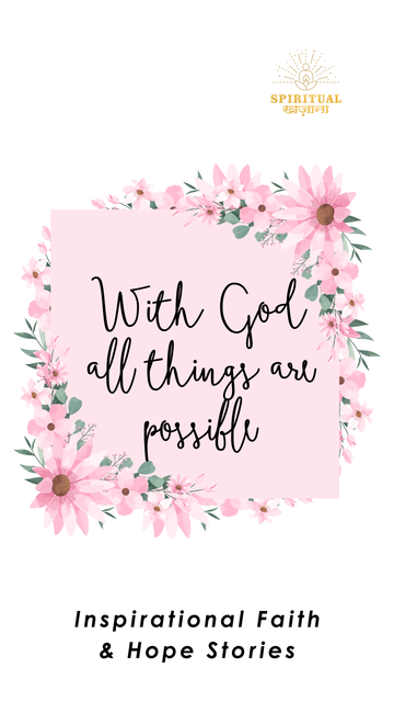 With God All Things Are Possible: Inspirational Faith & Hope Stories