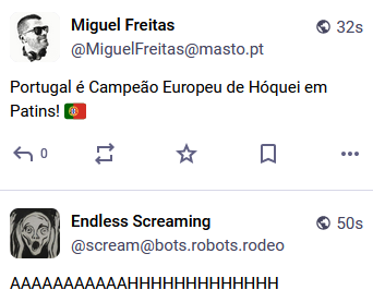 Sequência de dois toots.

Em cima, o Miguel Freitas anuncia:

"Portugal é Campeão Europeu de Hóquei em Patins!"

E em baixo, o Endless Screaming berra:

"AAAAAAAAAAAHHHHHHHHHHHHH"
