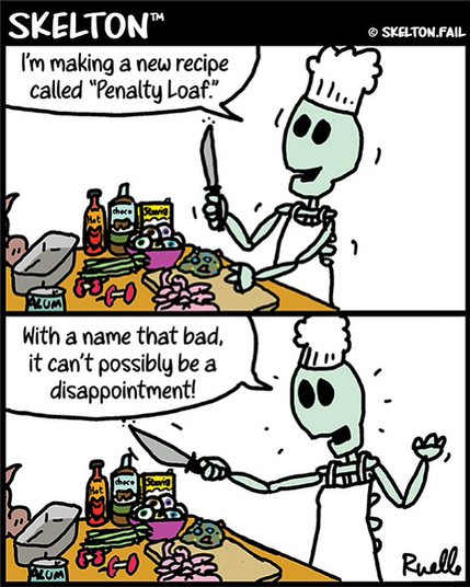 Skelton puts on his chef's hat to create something new called a "Penalty Loaf", anticipating it can't be a disappointment with a name like that.