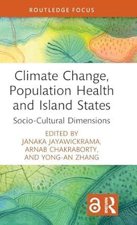 Examining how domestic and international policies often disregard the contributions which can be made by poor and marginalised communities, the book demonstrates how traditional ecological knowledge systems, which once enabled effective adaptation to environmental variability, have been systematically marginalised through processes of modernisation and globalisation. Furthermore, the book argues that the colonial model of prevention and responses should be reconsidered, advocating instead for a more inclusive, collaborative approach to climate-health governance – one that meaningfully incorporates local perspectives while addressing structural vulnerabilities to develop equitable, context-specific solutions for island states facing the escalating challenges of climate change and disaster-related health risks. This critical analysis will be of interest to students, scholars, and policymakers in public health, climate change and sustainability, disaster risk reduction, history, anthropology, sociology, and human geography. 