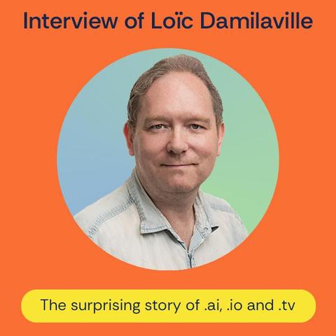 Interview of Loïc Damilaville The surprising story of .ai, .io and .tv