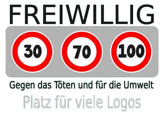 Bild mit dem Text:

Freiwillig 30, 70, 100 Kmh. Gegen das Töten und für die Umwelt.