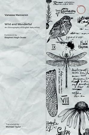 Observing the natural world here is regarded not as a simple hobby, but as a necessary activity. This is participatory science, an itinerant brand of scholarship that immerses itself in a specific and delimited territory, meticulously documenting the species living there and how they develop and expand their domain or regress and disappear. Manceron leads us through woods and fields, showing us another way of looking, of paying attention to minute differences, sounds, and variations of color. Her book is both a contribution to the anthropology of science and an opportunity to take a fresh look at our relationship with nature, affording us a glimpse of another way of living and living with.

