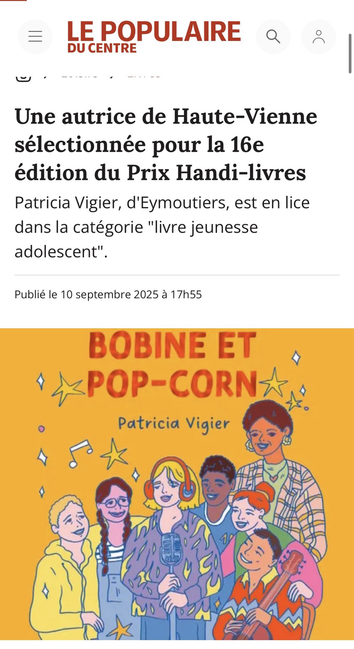 Capture d’écran du titre, du chapeau et de l’illustration de l’article publié dans le Populaire du centre : Une autrice de Haute-Vienne sélectionnée pour la 16e édition du Prix Handi-livres Patricia Vigier, d'Eymoutiers, est en lice dans la catégorie "livre jeunesse adolescent".