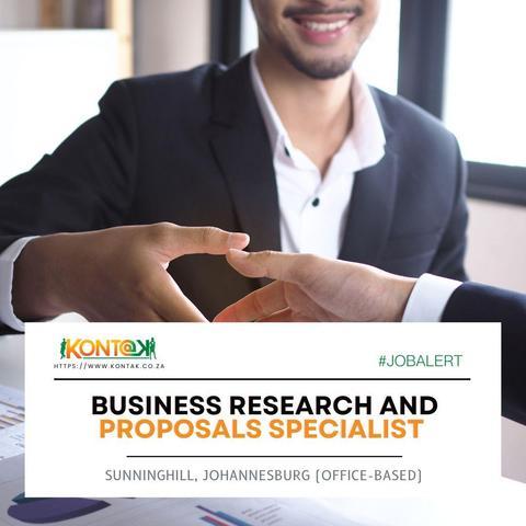 Business Research & Proposals Specialist (JB5624) at Kontak Recruitment in Sunninghill, Johannesburg
