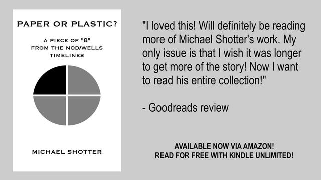 A Goodreads review of Michael Shotter's story single "Paper or Plastic?"