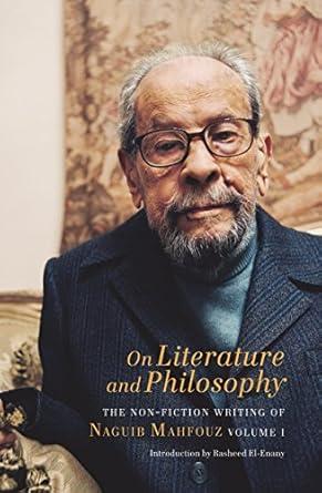  Far fewer people know his nonfiction works, however—a gap that this book fills. Bringing together Mahfouz’s early nonfiction writings (most penned during the 1930s) which have not previously been available in English, this volume offers a rare glimpse into the early development of the renowned author. As these pieces show, Mahfouz was deeply interested in literature and philosophy, and his early writings engage with the origins of philosophy, its development and place in the history of thought, as well its meaning writ large. In his literary essays, he discusses a wide range of authors, from Anton Chekov to his own Arab contemporaries like Taha Hussein. He also ventures into a host of important contemporary issues, including science and modernity, the growing movement for women’s rights in the Arab world, and emerging ideologies like socialism—all of which outline the growing challenges to traditional modes of living that we saw all around him. Together, these essays offer a fascinating window not just into the mind of Mahfouz himself but the changing landscape of Egypt during that time, from the development of Islam to the struggles between tradition, modernity, and the influences of the West.