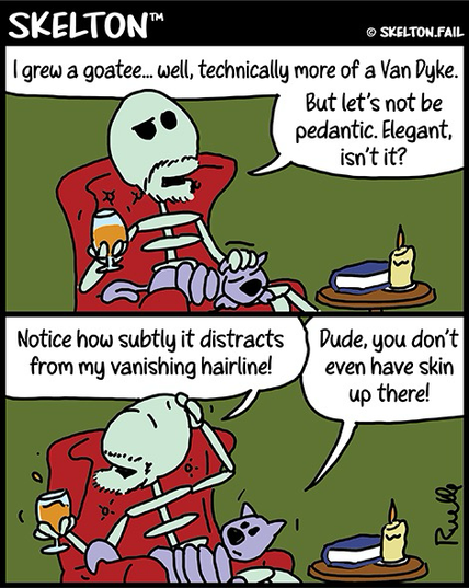 Skelton finds his new facial hair to be quite elegant and thinks it detracts from his vanishing hairline. Skelekitty reminds him that he doesn't even have skin to grow hair.