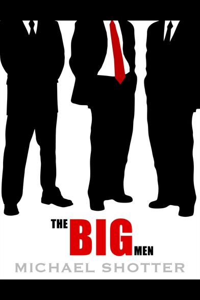 "The Big Men" by Michael Shotter - book cover