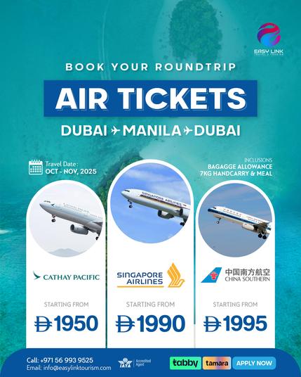 Dubai ⇌ Manila Roundtrip Deals! 📞 +971 56 993 9525 (Call/WhatsApp)
Fly with your favorite airlines this Oct–Nov 2025 at unbeatable prices:

Cathay Pacific – from AED 1950
Singapore Airlines – from AED 1990
China Southern – from AED 1995

Tabby & Tamara installment plans

📞 +971 56 993 9525 (Call/WhatsApp) | info@easylinktourism.com | https://bit.ly/EasylinkWP

#EasyLinkTourism #DubaiToManila #PhilippinesTravel #FlightDealsUAE #CathayPacific #SingaporeAirlines #TabbyTravel #TamaraTravel 