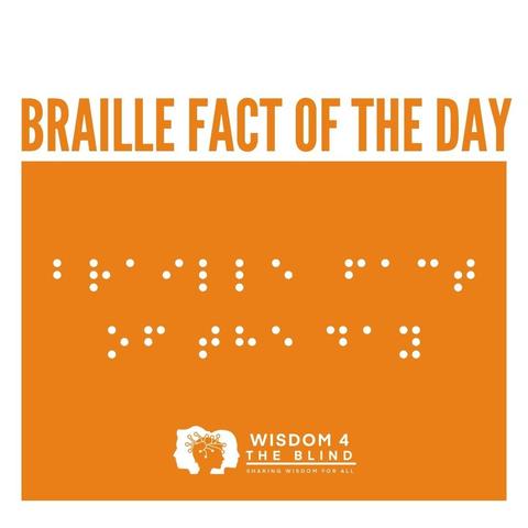 Braille Fact of the Day in large text above Braille dots on an orange background. Logo reads 'Wisdom 4 the Blind: Sharing Wisdom for All.