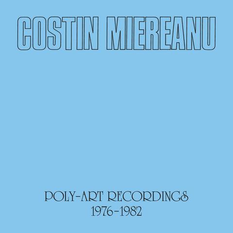 pochette du coffret CD "Poly-Art Recordings 1976-1982" de Costin Miereanu - design très minimal, juste de la typographie noire sur un aplat bleu clair