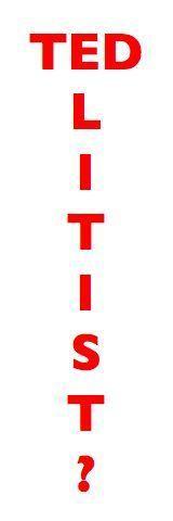 Tyranny of TED: an illustration consisting of the horizontal word "TED" and the vertical word "ELITIST?", both using the same letter "E"