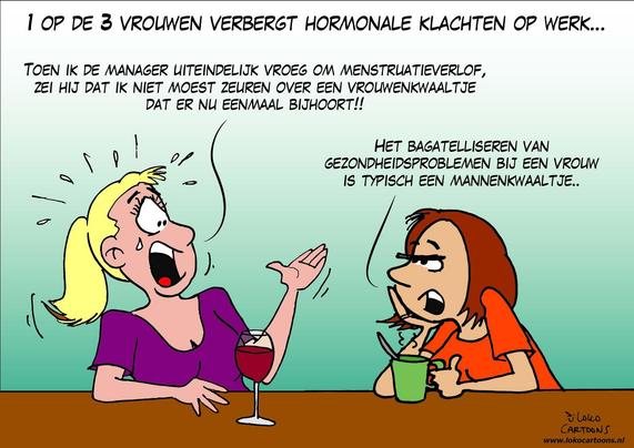 De cartoon toont twee vrouwen in gesprek aan tafel. De vrouw links, zichtbaar geëmotioneerd en met een glas wijn, vertelt dat haar manager haar verzoek om menstruatieverlof afwees met de opmerking dat ze “niet moest zeuren over een vrouwenkwaaltje dat er nu eenmaal bijhoort.” Rechts reageert de andere vrouw droogjes met: “Het bagatelliseren van gezondheidsproblemen bij een vrouw is typisch een mannenkwaaltje.”

Boven de afbeelding staat: “1 op de 3 vrouwen verbergt hormonale klachten op werk…”.

De cartoon legt een maatschappelijk probleem bloot: de normalisering en trivialiserende houding tegenover vrouwelijke gezondheidsklachten op de werkvloer. Terwijl de eerste vrouw haar frustratie uit, benoemt de tweede vrouw ironisch dat juist mannen vaak zulke klachten bagatelliseren. Het contrast tussen de emotionele uitbarsting links en de nuchtere, sarcastische reactie rechts versterkt de boodschap. De humor zet de kijker aan het denken over ongelijkheid, onbegrip en de noodzaak voor meer erkenning van vrouwelijke gezondheid in professionele contexten.