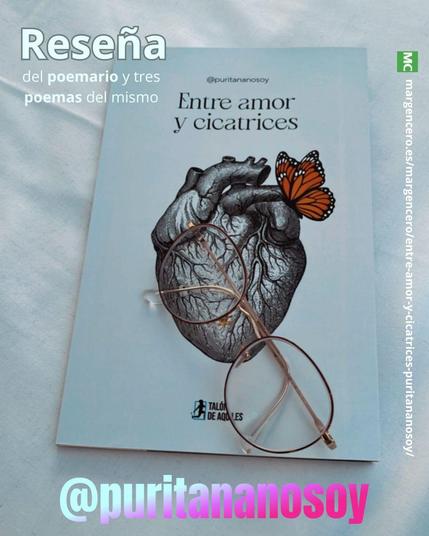 📖 «Entre amor y cicatrices», reseña del poemario de @puritananosoy (usuario de la autora en Instagram y, al tiempo, seudónimo de la misma). Incluye tres poemas del libro.
👉 https://margencero.es/margencero/entre-amor-y-cicatrices-puritananosoy/