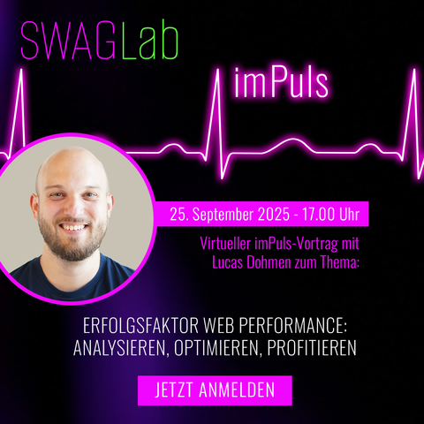 Quadratische Grafik zum virtuellen SWAGLab imPuls-Vortrag am 25. September 2025 um 17 Uhr mit Lucas Dohmen. Thema: Erfolgsfaktor Web Performance – Analysieren, Optimieren, Profitieren. Im Hintergrund ein neonfarbenes Puls-Linien-Design, unten ein Button mit der Aufschrift ‚Jetzt anmelden‘. Links ein Porträtfoto von Lucas Dohmen, lächelnd.