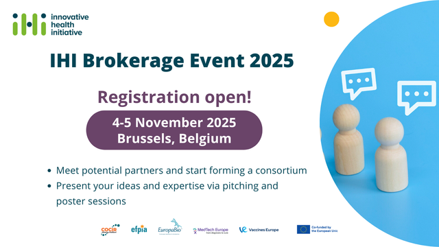 IHI Brokerage Event 2025
Registration open!
4-5 November 2025
Brussels, Belgium
Meet potential partners and start forming a consortium
Present your ideas and expertise via pitching and poster sessions
