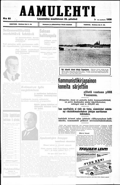 Aamulehti 29.3.1930, sivu 1.

Kommunistikirjapainon koneita särjettiin
eilistä vastaan yöllä Vaasassa. 

Kirjapaino, jossa on painettu kahta kommunistilehteä, on parin kuukauden ajaksi käyttökelvoton, vahingot ovat n. 300 000 mk. 

Teon suorittajista ei vielä ole tietoa, sisäministeri määrännyt rikostutkimuskeskuksen johtajan suorittamaan tutkimuksia.

"...Rikotusta ikunasta oli sitten tunkeuduttu kirjapainoon ja siellä suoritettu perinpohjainen hävitys. Siviililatomon kasteista oli kirjakkeet heitetty pitkin lattiaa ja kasteja rikottu. Molemmat latomokoneet, aivan uusi kolmimakasiininen Intertype ja vanhempi Ideal-mallinen olivat tuhottu jokseenkin perinpohjin..."