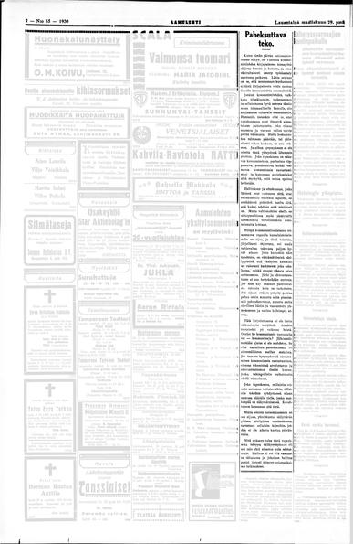 Aamulehti lauantaina maaliskuun 29 p:nä. Sivu 2.

PAHEKSUTTAVA TEKO

[- -]Vaasassa kommunistilehden kirjapainossa toissayönä särjetty koneita ja laitteita, ja siten väkivaltaisesti estetty työskentely sanotussa paikassa.  Lähin seuras on se, että muutamaan kuukauteen ei tästä kirjapainosta voi saattaa ilmoille kommunistisia sanomalehtiä. 

Jonkun kommunistilehden, vaikkapa tilapäinenkin, vaikeneminen on sellaisenaan hyvä sanoma tämän maan isänmaalliselle kansalle, siis asujaimiston enemmistölle. Ihannetila tietenkin olisi se, ettei valtakunnassa voisi ilmestyä ainoatakaan painotuotetta, joka rienaa uskontoa ja vieraan vallan turvin pettää isänmaata. [- -] Joka tapauksessa on vakavan kansanaineksen, puolueista riippumatta, ponnisteltava kaikki voimansa kommunismin vastustamiseksi ja kansamme suojelemiseksi siltä myrkyltä, mitä noissa opeissa levitetään.  [- -]

Sen sijaan että on yritetty poistaa pahaa onkin manattu esiin pimeimmät pahuudenvoimat, annettu aseita vihollisen käsiin ja vaarannettu yhteiskunnan ja valtion kalleimpia arvoja.

 Tätä kirjoittaessa ei ole tietoa särkemistyön tekijöistä. [- -] Ovatko he kommunismin vastustajia vai -- kommunisteja? Jälkimmäinenkään ajatus ei ole mahdoton. Se olisi vaarallista provokaatiota --aitovenäläisten mallien mukaista. Jos taas on kysymyksessä suoratoimiminen kommunismin vastustaminen, olemme tekemissä arveluttavan ja edesvastuuttoman ilmiön kanssa, jonka vahingollisiin vaikutuksiin edellä viittasimme. 