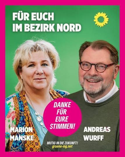 Wahlplakat von Bündnis 90/Die Grünen Mönchengladbach mit grünem Hintergrund und pinkem Rahmen. Links ist Marion Manske abgebildet, rechts Andreas Wurff. Oben steht der Schriftzug „Für euch im Bezirk Nord“ neben dem Grünen-Logo. In einem pinken Kreis in der Mitte steht „Danke für eure Stimmen!“. Unten der Text: „Mutig in die Zukunft! gruene-mg.net“.