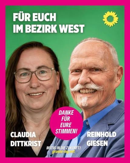 Wahlplakat von Bündnis 90/Die Grünen Mönchengladbach mit grünem Hintergrund und pinkem Rahmen. Links ist Claudia Dittkrist abgebildet, rechts Reinhold Giesen. Oben steht der Schriftzug „Für euch im Bezirk West“ neben dem Grünen-Logo. In einem pinken Kreis in der Mitte steht „Danke für eure Stimmen!“. Unten der Text: „Mutig in die Zukunft! gruene-mg.net“.