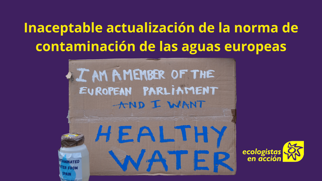 La propuesta de actualización de la norma de contaminación de aguas demuestra que en la UE pesa más el interés económico que la vida.

El acuerdo provisional será refrendado por el Consejo y el Parlamento antes de su adopción formal y entrada en vigor. Los Estados miembros deberán transponer la directiva a su legislación nacional antes del 21 de diciembre de 2027.

A medida que esta crisis se agrava, crece el clamor pidiendo acción: el 78% de la población europea quiere medidas más contundentes a nivel de la UE para combatir la contaminación del agua y defender los sistemas naturales de los que todos dependemos, y el 92% queremos que las empresas paguen los costes de limpieza de la contaminación que causan.

Seguiremos luchando por nuestra agua dulce, nos va la vida en ello.