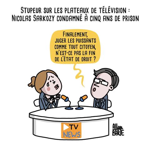 Un dessin d'Allan BARTE

Titre :  Stupeur sur les plateaux de télévision : Nicolas Sarkozy condamné à cinq ans de prison

Un plateau télévisé avec deux journalistes assis derrière une table blanche marquée d’un logo orange « TV NEWS ».

À gauche, une femme en tailleur gris, les larmes aux yeux.
À droite, un homme en costume-cravate, lunettes carrées, sentencieux :
- Finalement, juger les puissants comme tout citoyen, n’est-ce pas la fin de l’État de droit ?