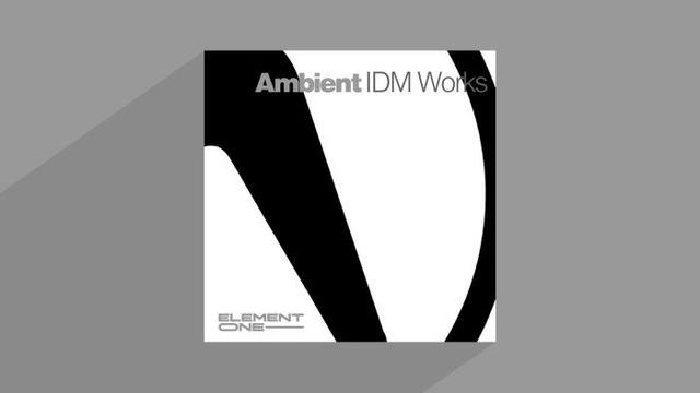 Element One Ambient IDM Works