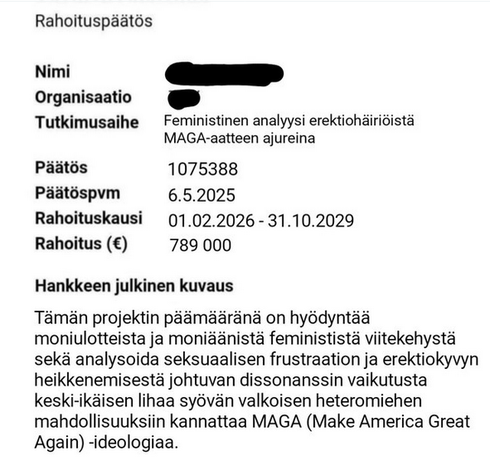 Rahoituspäätös

Feministinen analyysi erektiohäiriöistä MAGA-aatteen ajureina

Hankkeen julkinen kuvaus

Tämän projektin pämääränä on hyödyntää moniulotteista ja moniäänistä feminististä viitekehystä sekä analysoida seksuaalisen frustration ja erektiokyvyn heikkenemisestä johtuvan dissonanssin vaikutusta keski-ikäisen lihaa syövän valkoisen heteromiehen mahdollisuuksiin kannattaa MAGA (Make America Great Again) -ideologiaa.