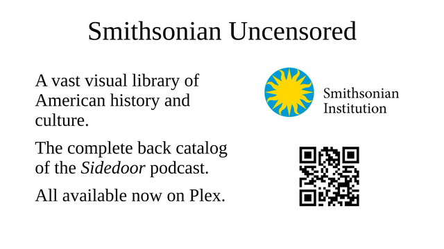 A single frame image used as the basis for a Plex preroll, including the title “Smithsonian uncensored” with their logo and a QR linking to the Sciop project. 