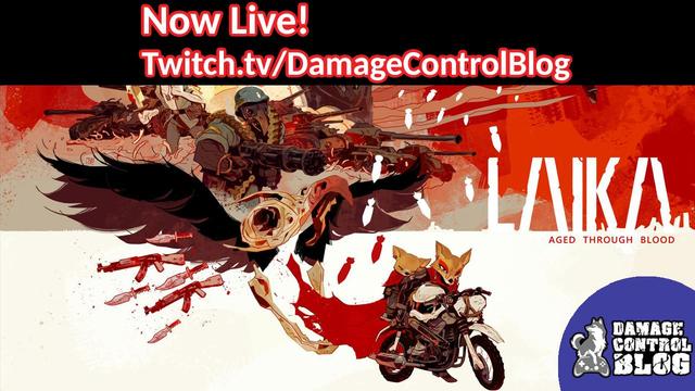 Game cover art from Laika: Aged Through Blood. An anthropomorphic coyote rides on a motorcycle with her young son clinging to her back. A red cape flows behind her like blood, and the skull of a bird threatens to sallow her and her son whole. Above the bird skull are various anthropomorphic bird soldiers holding heavy guns, in formal military dress, and with tanks. The text at the top of the screenshot says "Now Live! Twitch dot TV slash DamageControlBlog" 