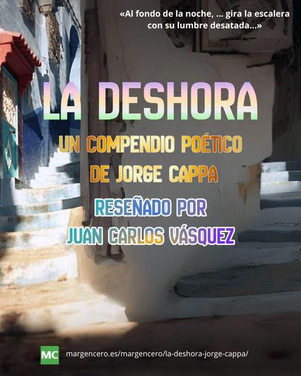 📃 «La deshora», un compendio poético de Jorge Cappa, reseñado por Juan Carlos Vázquez.
👀 https://margencero.es/margencero/la-deshora-jorge-cappa/
Fotografía: Pedro Martínez © - martinezcorada.es (imagen tratada con IA)