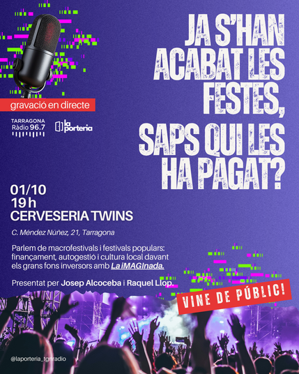 Cartell de La Porteria: Ja s'han acabat les festes, saps qui les ha pagat?