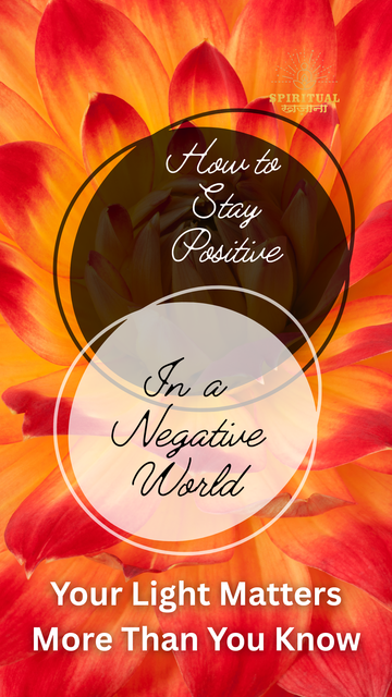 How to stay positive in a negative world