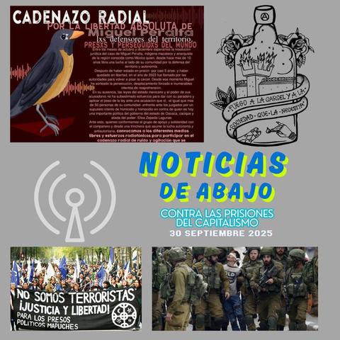Noticias de abajo 30 de septiembre 2025
https://wp.me/p6BKO7-3LC
https://archive.org/details/noticiasdeabajo_30sep2025
https://wacha.punks.cc/w/pXKEosXT1n3VBNRSdUdngq
https://go.ivoox.com/rf/159708406
https://youtu.be/cNEPBtIw2H8
Especial contra la prisión, la persecución politica y el sistema carcelario
Programa radiofónico participante en el cadenazo radial por justicia y libertad para Miguel Peralta y la comunidad de Eloxochitlan, Oaxaca.

https://wp.me/p6BKO7-3LC
#radioslibres #podcast #medioslibres