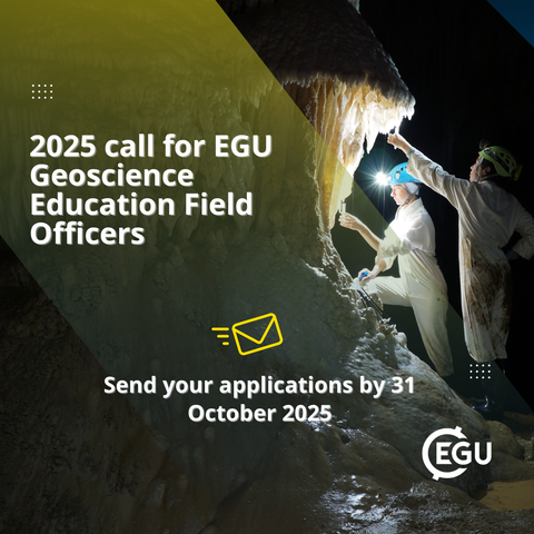 Image description: Two individuals in helmets and headlamps examining stalactites in a cave..With text reading: '2025 call for EGU Geoscience Education Field Officers Send your applications by 31 October 2025.'