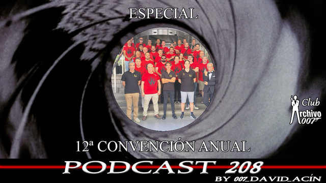 YA disponible el Podcast mensual 208 de Archivo 007 https://goo.su/a4Qgb 007DavidAcín con Carlos Losada, Endika y Javier Bermejo comentan la 12ª Convención  #JamesBond #12Con007 #12ConAr007 #evento #Archivo007 #ClubArchivo007