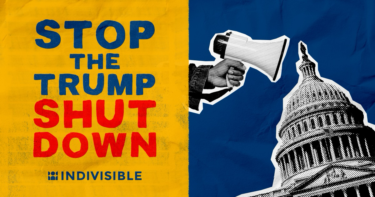(next to an image of the Capitol and a hand holding a megaphone) STOP THE TRUMP SHUT DOWN