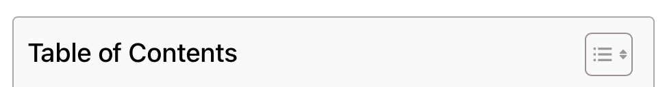 A crop of a webpage showing a "table of contents" section. The UI includes an icon button allowing the collapsing/expanding of this section.