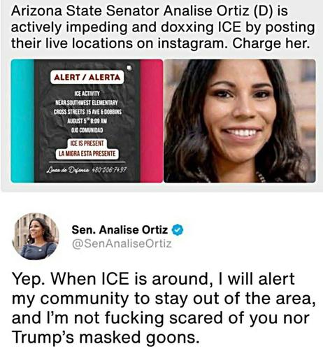 some fascist on Xitter whining about Arizona State Senator Analise Ortiz:
«Arizona State Senator Analise Ortiz (D) is actively impeding and doxxing ICE by posting their live locations on instagram. Charge her.»
to which she responded:
«Yep. When ICE is around, I will alert my community to stay out of the area. and I'm not fucking scared of you nor Trump’s masked goons.»
