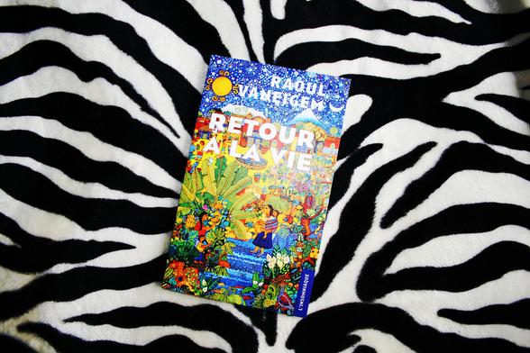 Livre RETOUR A LA VIE Raoul Vaneigem 7€