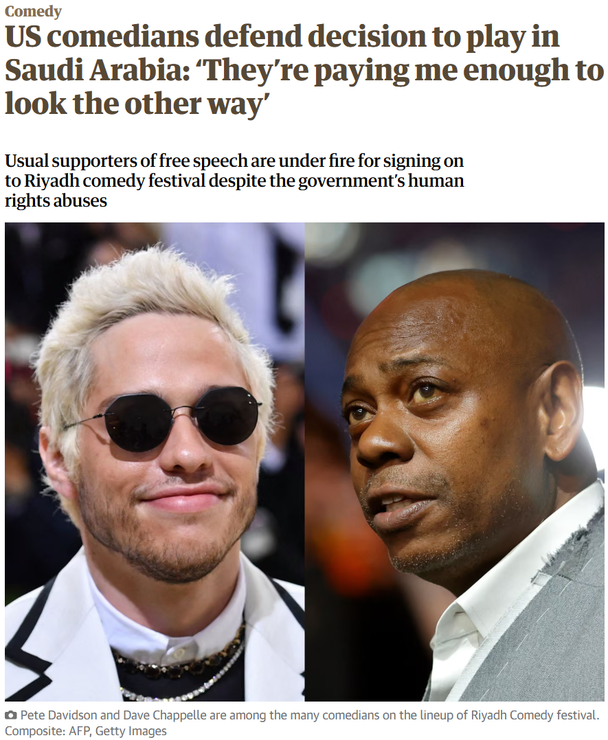 US comedians defend decision to play in Saudi Arabia: ‘They’re paying me enough to look the other way’
Usual supporters of free speech are under fire for signing on to Riyadh comedy festival despite the government’s human rights abuses
Pete Davidson and Dave Chappelle are among the many comedians on the lineup of Riyadh Comedy festival. Composite: AFP, Getty Images