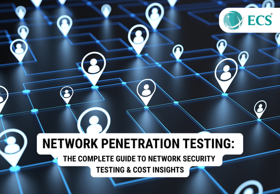 Network Penetration Testing: The Complete Guide to Network Security Testing & Cost Insights